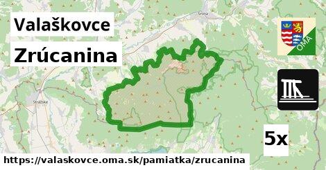 Zrúcanina, Valaškovce