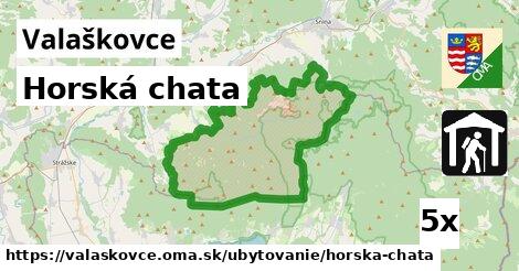 Horská chata, Valaškovce