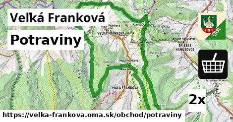 Potraviny, Veľká Franková