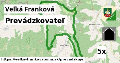 prevádzkovateľ v Veľká Franková