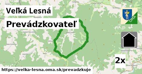 prevádzkovateľ v Veľká Lesná