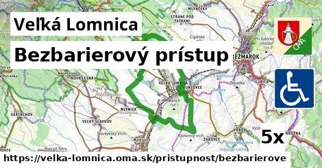 Bezbarierový prístup, Veľká Lomnica