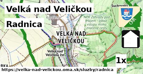 Radnica, Velká nad Veličkou