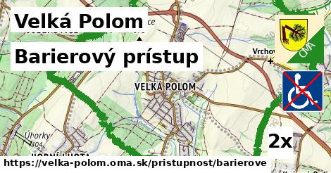 Barierový prístup, Velká Polom