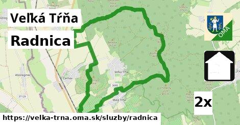 Radnica, Veľká Tŕňa