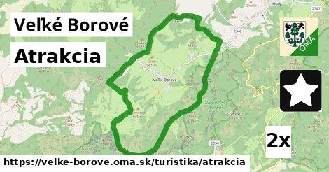 Atrakcia, Veľké Borové