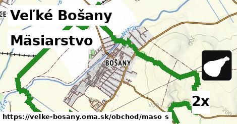 Mäsiarstvo, Veľké Bošany