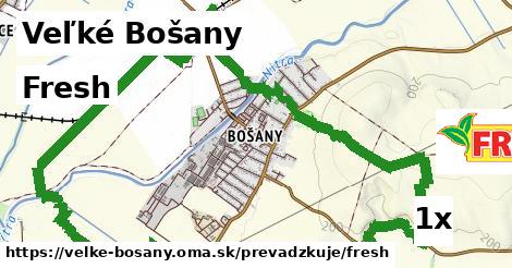 Fresh, Veľké Bošany