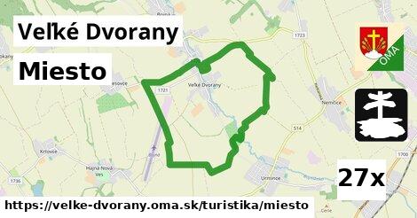 Miesto, Veľké Dvorany