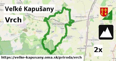 Vrch, Veľké Kapušany