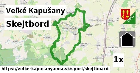 Skejtbord, Veľké Kapušany