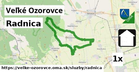 Radnica, Veľké Ozorovce