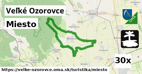 Miesto, Veľké Ozorovce