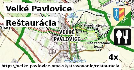 Reštaurácia, Velké Pavlovice