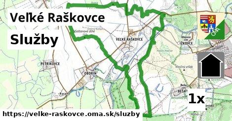 služby v Veľké Raškovce