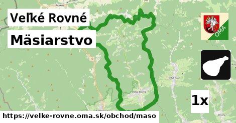 Mäsiarstvo, Veľké Rovné