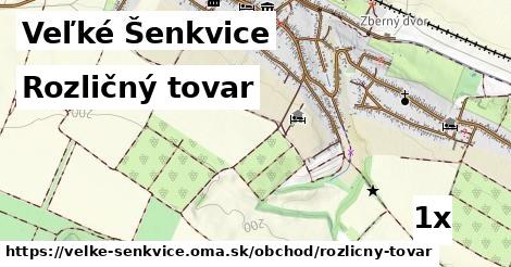 rozličný tovar v Veľké Šenkvice