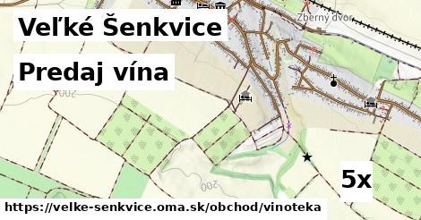 Predaj vína, Veľké Šenkvice