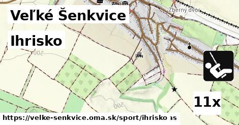 Ihrisko, Veľké Šenkvice