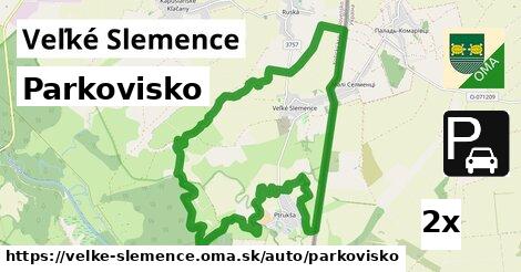 Parkovisko, Veľké Slemence