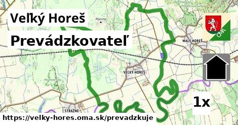 prevádzkovateľ v Veľký Horeš