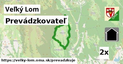 prevádzkovateľ v Veľký Lom