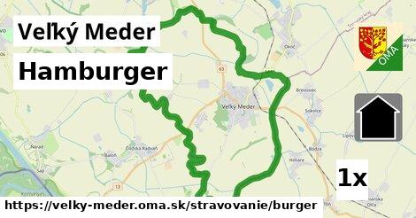 Hamburger, Veľký Meder