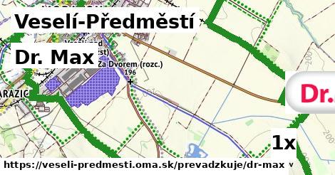 Dr. Max, Veselí-Předměstí
