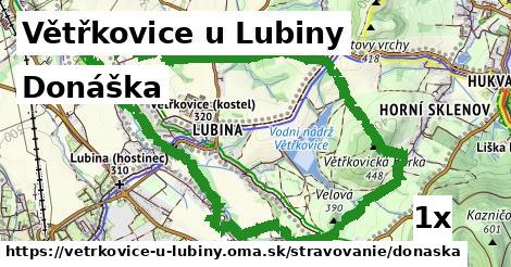 Donáška, Větřkovice u Lubiny