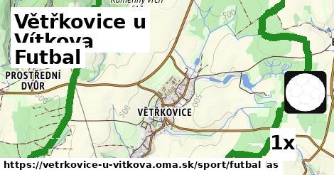 Futbal, Větřkovice u Vítkova
