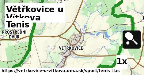 Tenis, Větřkovice u Vítkova