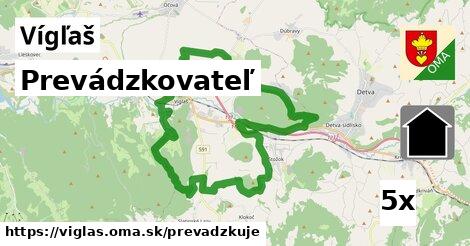 prevádzkovateľ v Vígľaš