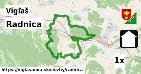 Radnica, Vígľaš