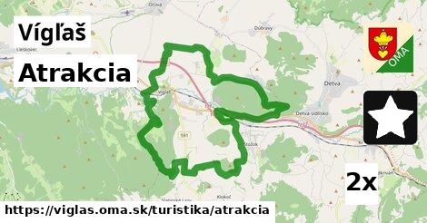 Atrakcia, Vígľaš