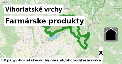 Farmárske produkty, Vihorlatské vrchy