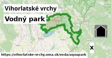 Vodný park, Vihorlatské vrchy