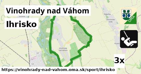 Ihrisko, Vinohrady nad Váhom