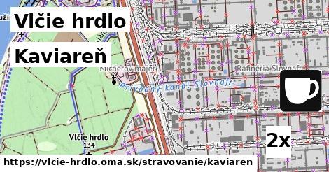 Kaviareň, Vlčie hrdlo