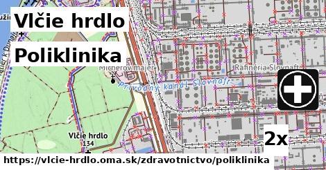 Poliklinika, Vlčie hrdlo