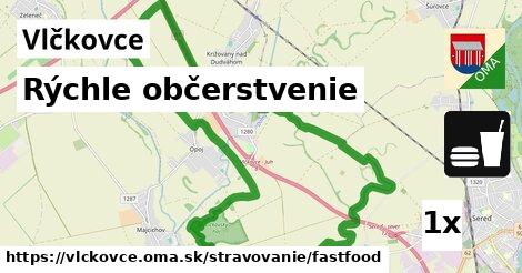 Rýchle občerstvenie, Vlčkovce