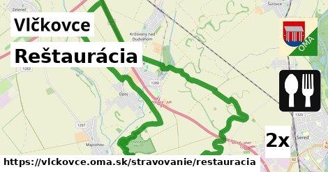 Reštaurácia, Vlčkovce