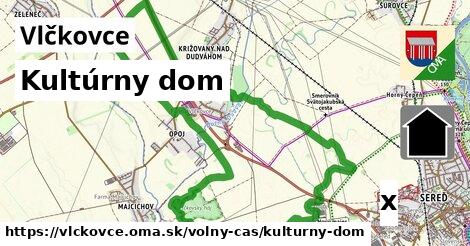Kultúrny dom, Vlčkovce