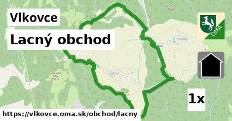 Lacný obchod, Vlkovce