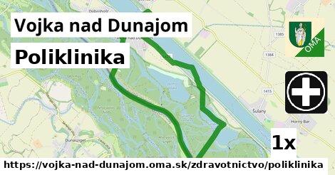 Poliklinika, Vojka nad Dunajom