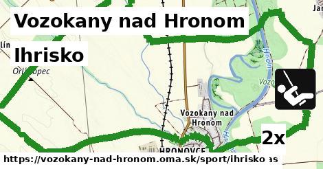 Ihrisko, Vozokany nad Hronom