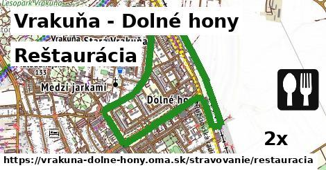 Reštaurácia, Vrakuňa - Dolné hony