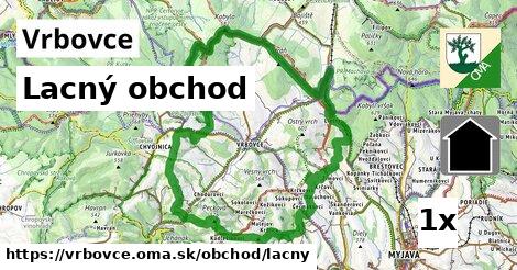 Lacný obchod, Vrbovce