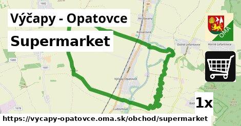 Supermarket, Výčapy - Opatovce