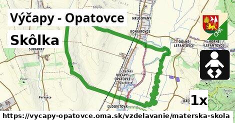 Skôlka, Výčapy - Opatovce
