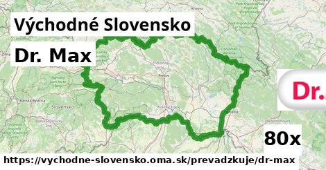 Dr. Max, Východné Slovensko